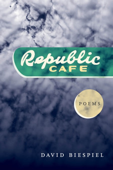 Republic Cafe by David Biespiel - Hardback