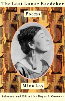 The Lost Lunar Baedeker : Poems of Mina Loy by Mina Loy - Paperback