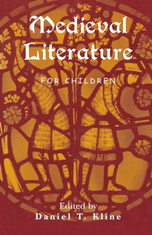 Medieval Literature for Children by Daniel T. Kline - Paperback
