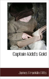 Captain Kidd's Gold by James Franklin Fitts - Paperback
