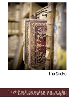 The Snake by F Inglis Powell - Hardback