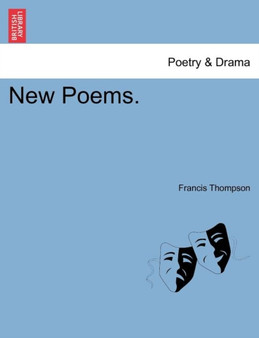 New Poems. by Francis Thompson - Paperback