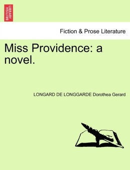Miss Providence : A Novel. by Longard De Longgarde Dorothea Gerard - Paperback