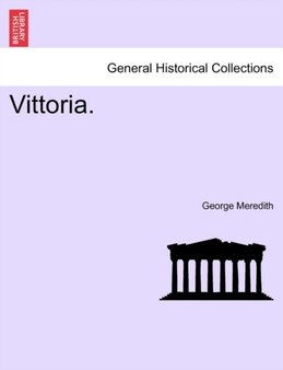 Vittoria. by George Meredith - Paperback