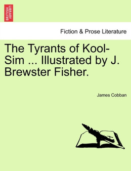 The Tyrants of Kool-Sim ... Illustrated by J. Brewster Fisher. by James Cobban - Paperback
