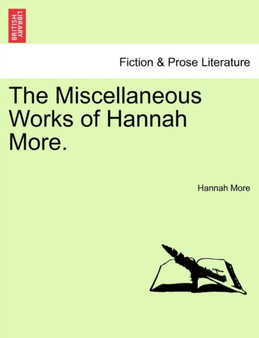 The Miscellaneous Works of Hannah More. by Hannah More - Paperback