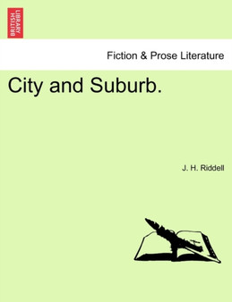 City and Suburb. by J H Mrs Riddell - Paperback