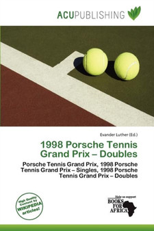 1998 Porsche Tennis Grand Prix - Doubles by Evander Luther - Paperback