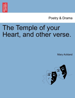 The Temple of Your Heart, and Other Verse. by Mary Ackland - Paperback