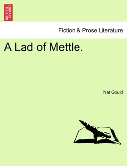 A Lad of Mettle. by Nat Gould - Paperback