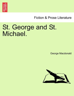 St. George and St. Michael. by George MacDonald - Paperback
