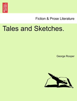Tales and Sketches. by George Rooper - Paperback