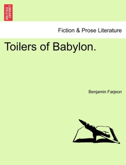 Toilers of Babylon. Vol. II by Benjamin Farjeon - Paperback