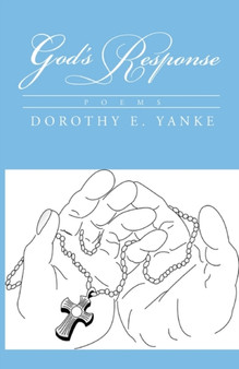 God's Response by Dorothy E Yanke - Hardback