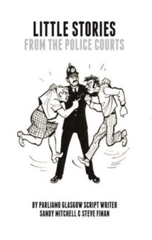 Little Stories From The Police Courts by Sandy Mitchell - Paperback
