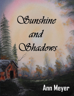 Sunshine and Shadows by Ann Meyer - Paperback