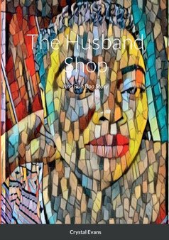 The Husband Shop by Crystal Evans - Paperback