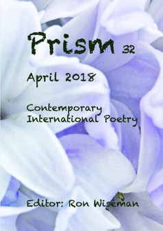 Prism 32 - April 2018 by Ronald Wiseman - Paperback