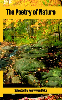 The Poetry of Nature by Henry Van Dyke - Paperback