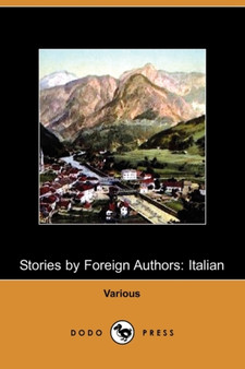 Stories by Foreign Authors : Italian (Dodo Press) by Edmondo De Amicis - Paperback