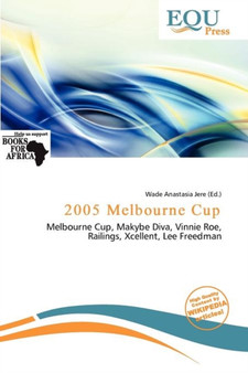 2005 Melbourne Cup by Wade Anastasia Jere - Paperback