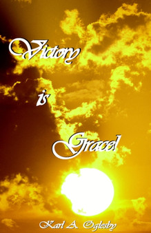 Victory Is Grace! by Karl A Sr Oglesby - Paperback