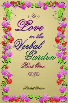 Love In The Verbal Garden, Part I by Mitchell Gordon - Paperback