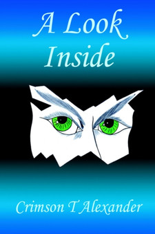 A Look Inside by Crimson T. Alexander - Hardback