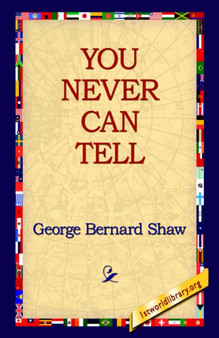 You Never Can Tell by George Bernard Shaw - Hardback