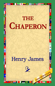 The Chaperon by Henry Jr James - Hardback