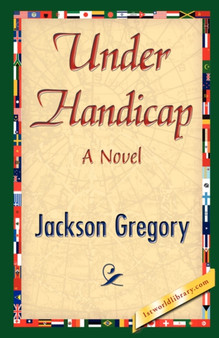 Under Handicap by Gregory Jackson Gregory - Hardback