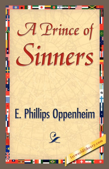 A Prince of Sinners by Phillips Oppenhei E Phillips Oppenheim - Paperback