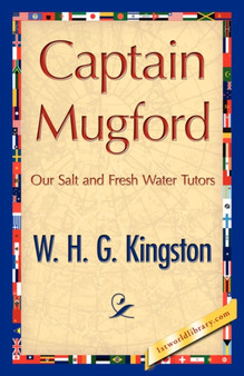 Captain Mugford by H G Kingston W H G Kingston - Paperback