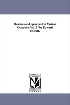 Orations and Speeches On Various Occasions Vol. 2 / by Edward Everett. by Edward Everett - Paperback