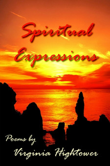 Spiritual Expressions by Virginia Dixon Hightower - Paperback