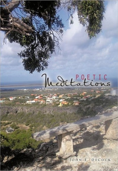 Poetic Meditations by John E. DeCock - Paperback