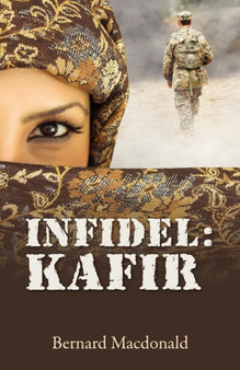 Infidel : Kafir by Bernard MacDonald - Paperback