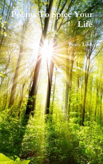 Poems to Spice Your Life by Peace Love - Hardback