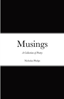 Musings by Nicholas Phelps - Paperback