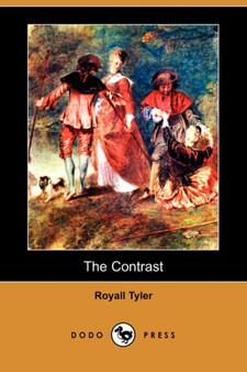 The Contrast (Dodo Press) by Royall Tyler - Paperback