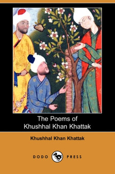 The Poems of Khushhal Khan Khattak (Dodo Press) by Khushhal Khan Khattak - Paperback