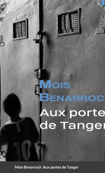Aux portes de Tanger by Mois Benarroch - Hardback