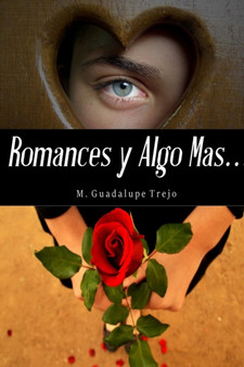 Romances y algo mas by Maria Guadalupe Trejo Romero - Paperback