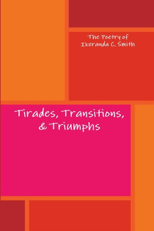 Tirades, Transitions, & Triumphs by Ikeranda Smith - Paperback