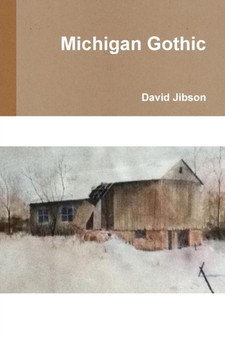 Michigan Gothic by David Jibson - Paperback