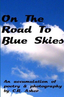 On the Road to Blue Skies by C.R. Asher - Paperback