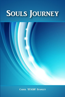 Souls Journey by Carol 'STASH' Stanley - Paperback