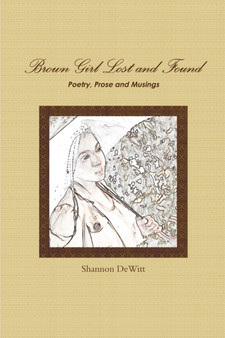 Brown Girl Lost and Found by Shannon DeWitt - Paperback