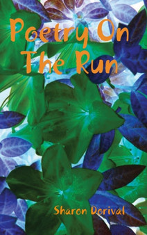 Poetry on the Run by Sharon Dorival - Hardback