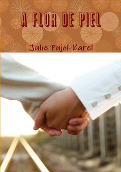 A Flor De Piel by Julie Pujol-Karel - Paperback